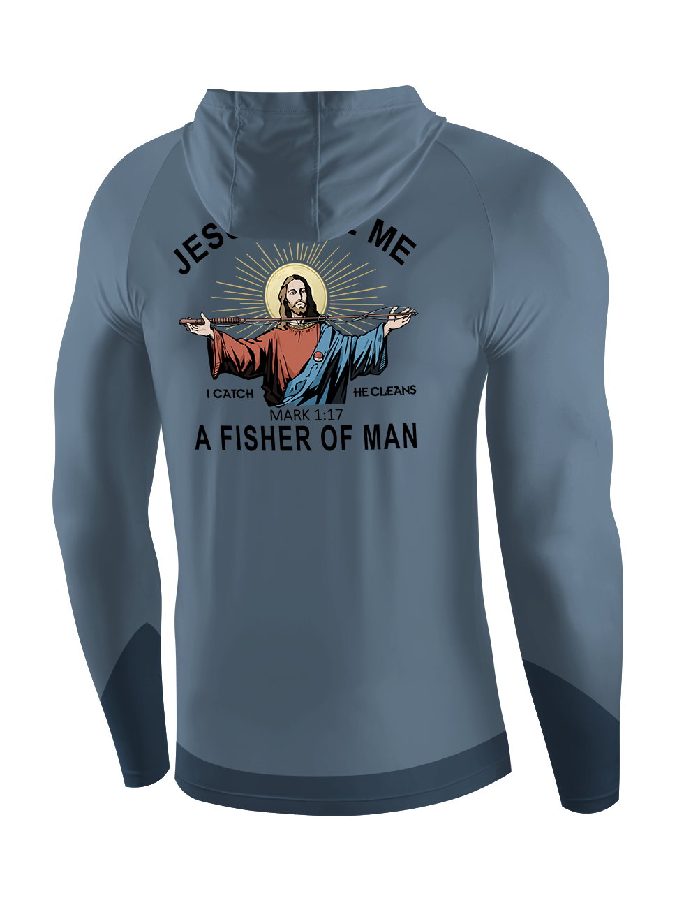 Jesus Made Me a Fisher of Men UPF Hoodie