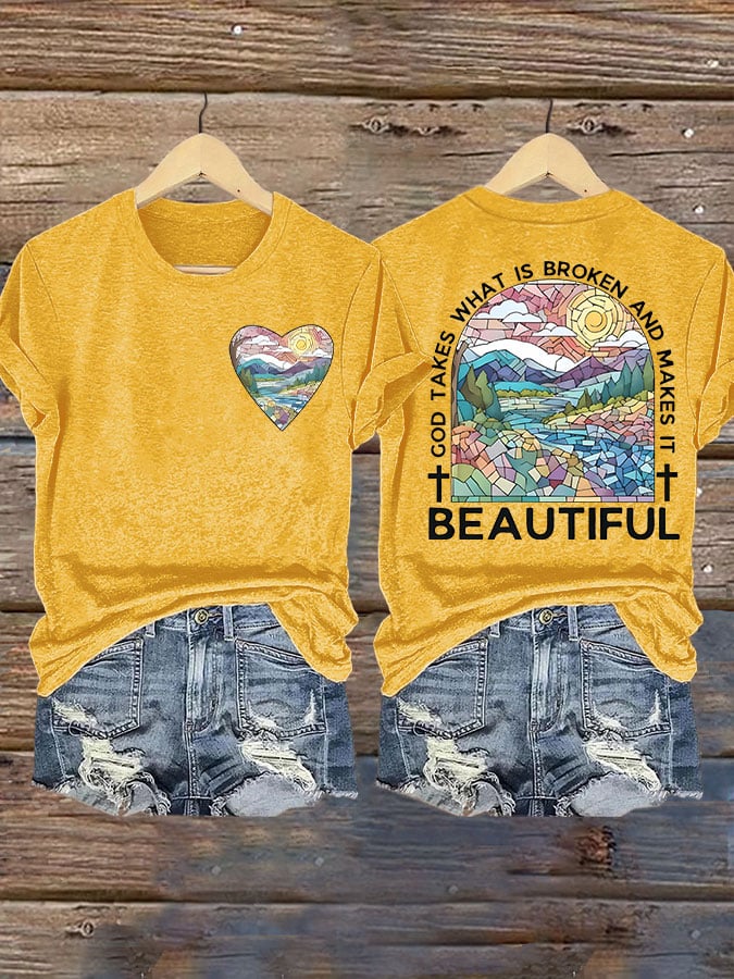 Women's God Takes What is Broken And  Makes It BeauTiful Print T-shirt