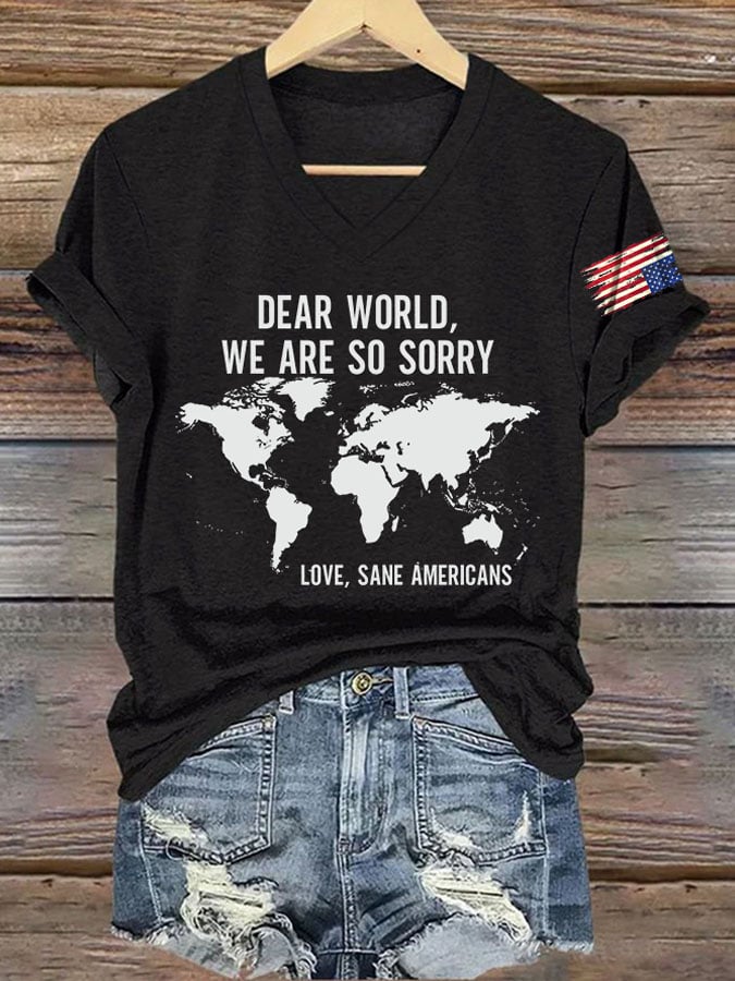V-Neck Retro Dear World We Are So Sorry, Love, Sane Americans Print T-Shirt