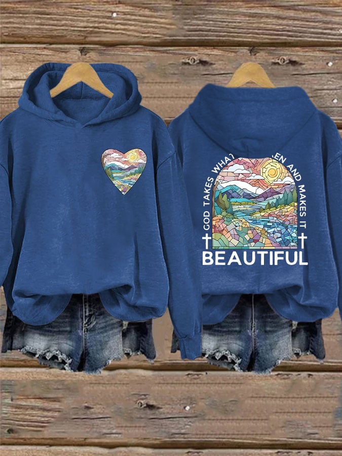 Women's God Takes What is Broken And  Makes It BeauTiful Sweatshirt