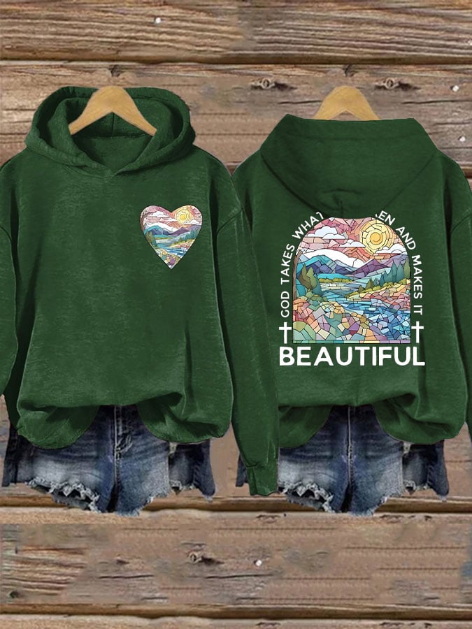 Women's God Takes What is Broken And  Makes It BeauTiful Sweatshirt