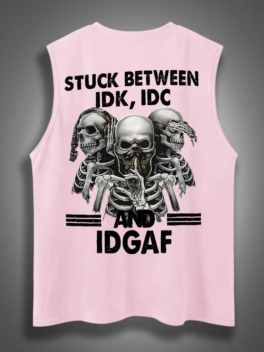 Stuck Between IDK IDC And IDGAFPrint Cotton Sleeveless Tank Tops