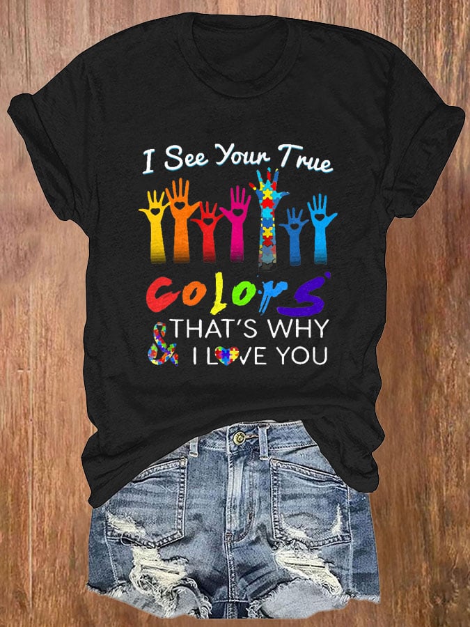 Autism Awareness I See Your True Colors Hands Print T-Shirt