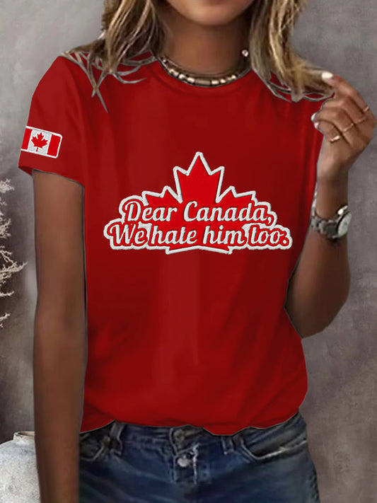 Women's Retro Dear Canada We Hate Him Too Print T-Shirt