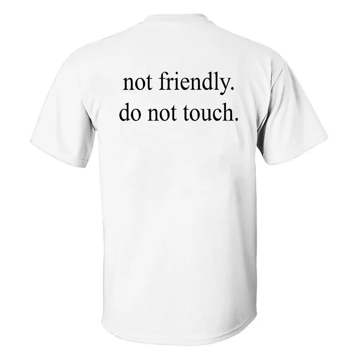 Not Friendly Do Not Touch Printed Men's T-shirt