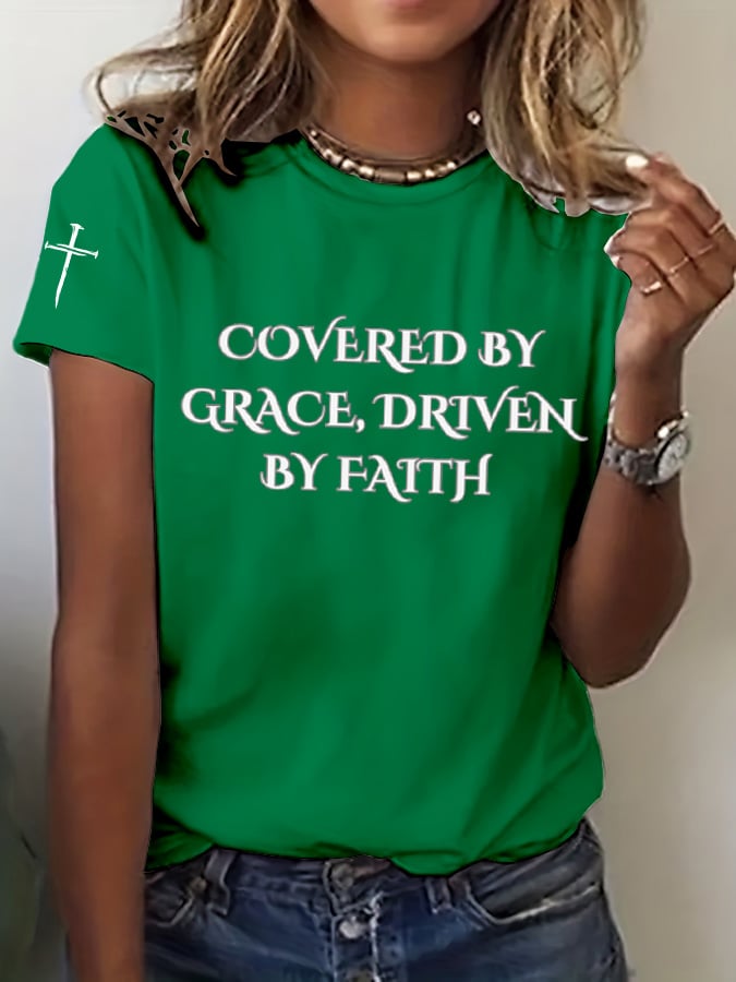 Women's Covered by Grace Driven by Faith Print T-Shirt