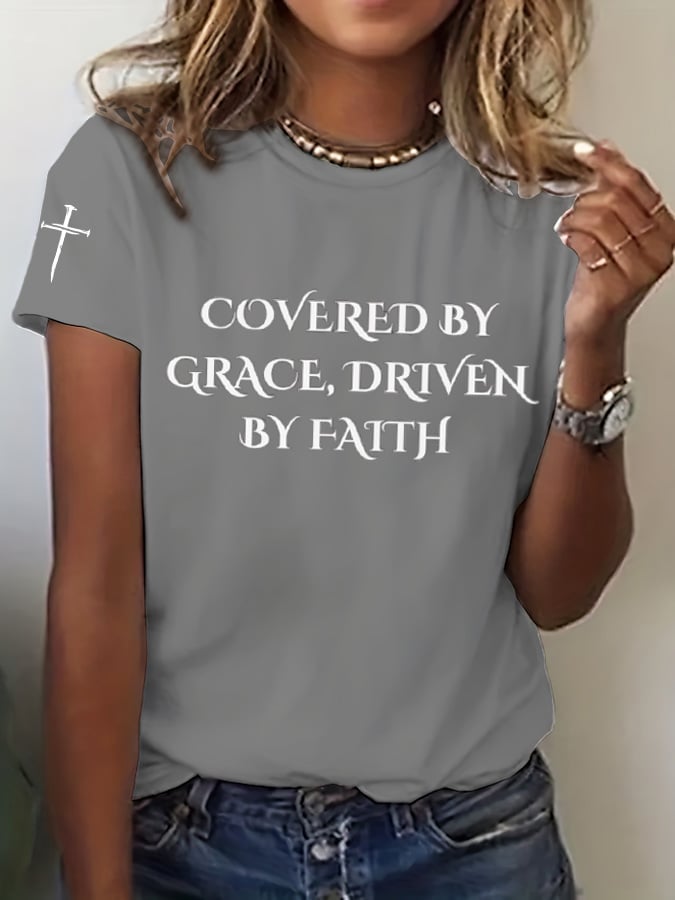 Women's Covered by Grace Driven by Faith Print T-Shirt