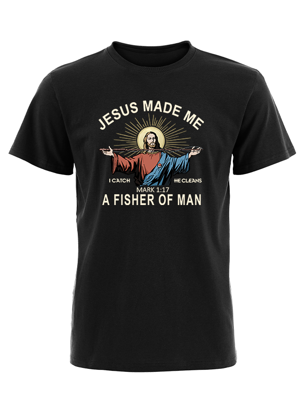 Jesus Made Me a Fisher of Men Unisex Classic Cotton Tee