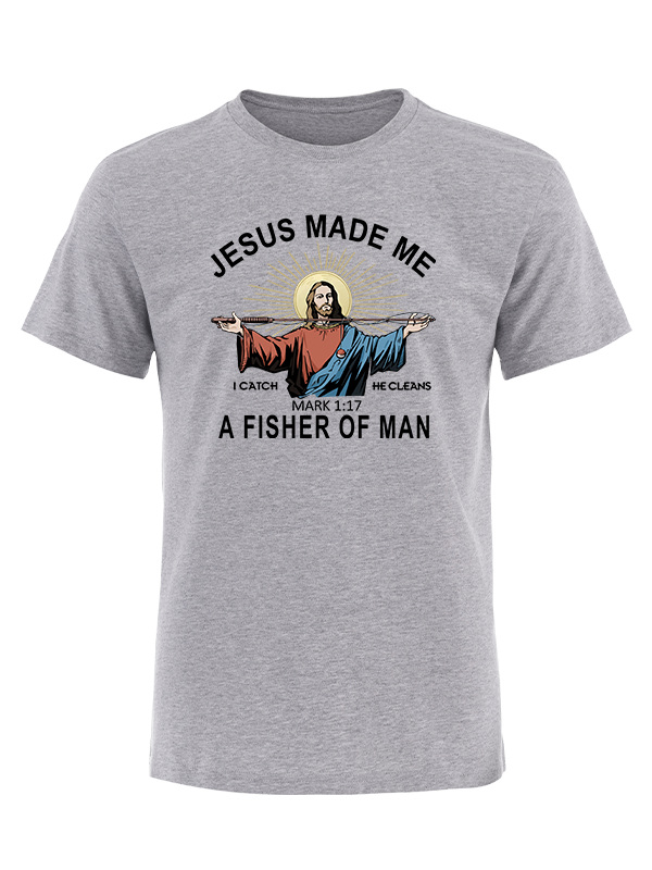 Jesus Made Me a Fisher of Men Unisex Classic Cotton Tee