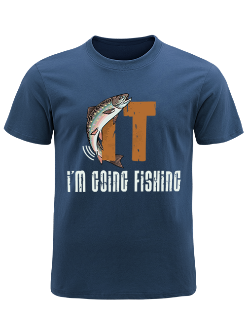 I'm Going Fishing Humor Unisex Classic Cotton Tee