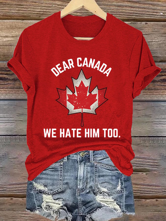 Women's Retro Dear Canada We Hate Him Too Print T-Shirt