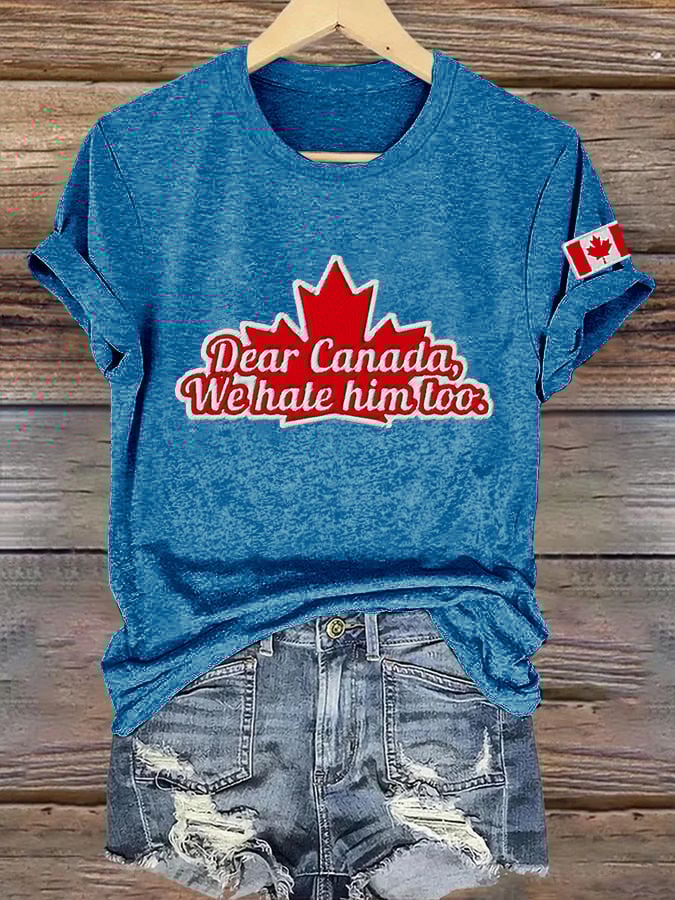 Women’s Retro Dear Canada We Hate Them Too Print T-Shirt