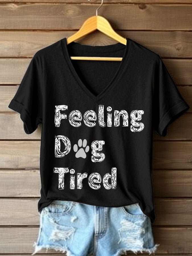 Women's Feeling Dog Tired Printed V Neck T-shirt