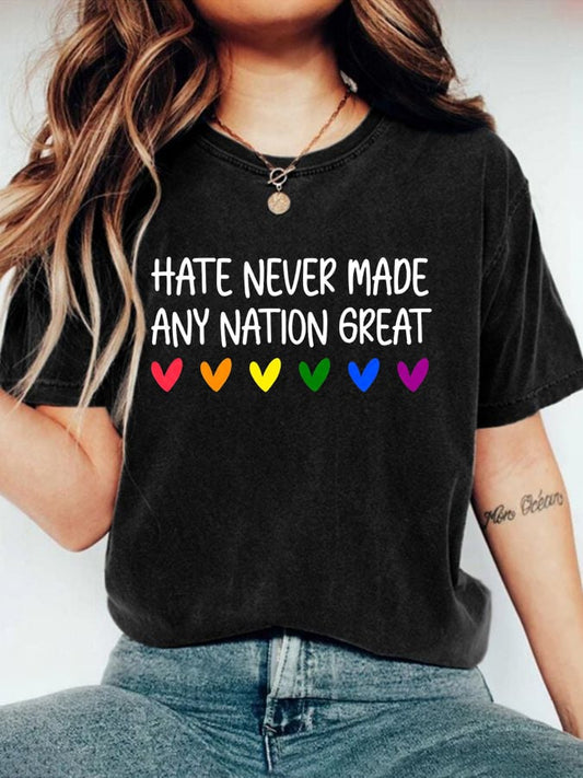 Women's Hate Never Made Any Nation Great Print T-Shirt