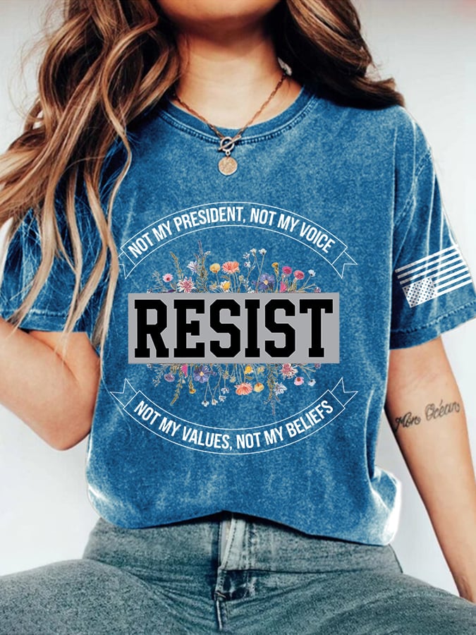 Retro Resist Not My President, Not My Voice, Not My Values, Not My Beliefs Print T-Shirt