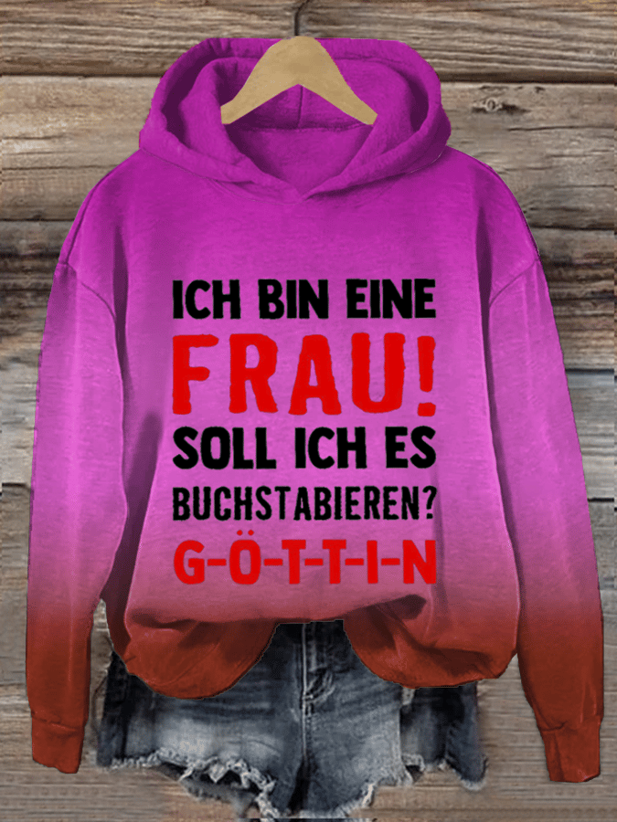 “Ich bin eine Frau! Soll ich es buchstabieren?”Damen Kapuzenpullover.