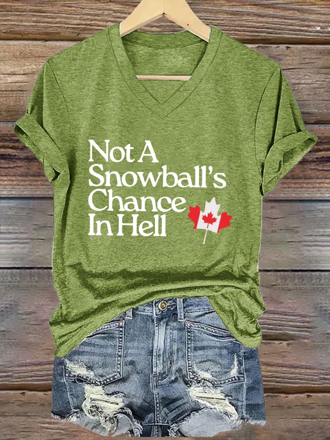 Women's Not A Snowball's Chance in Hell  Print T-shirt