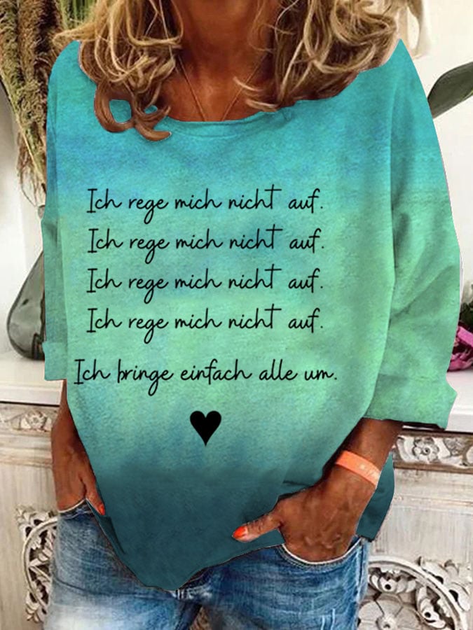 Women's Ich Rege Mich Nicht Auf. Ich Bringe Einfach Alle Um Print Casual Long Sleeve