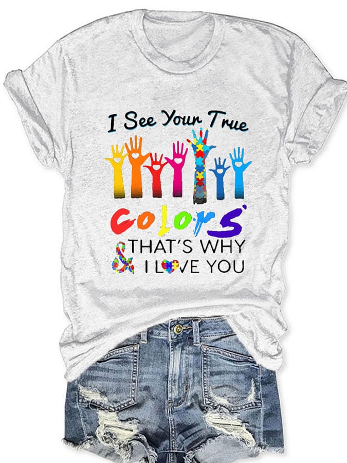 Autism Awareness I See Your True Colors Hands Print T-Shirt