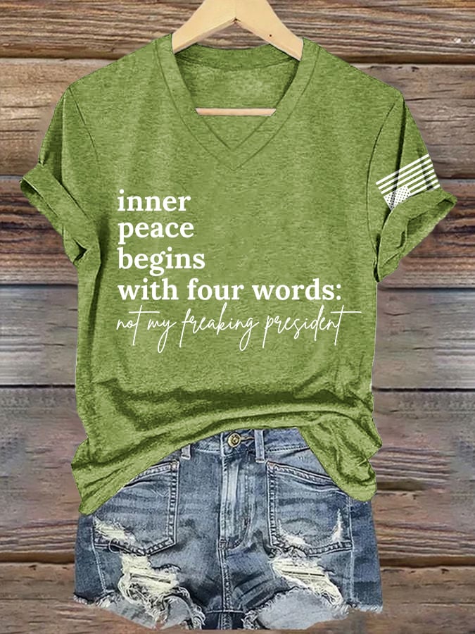 V-Neck Retro Inner Peace Begins With Four Words Not My Freaking President Print T-Shirt