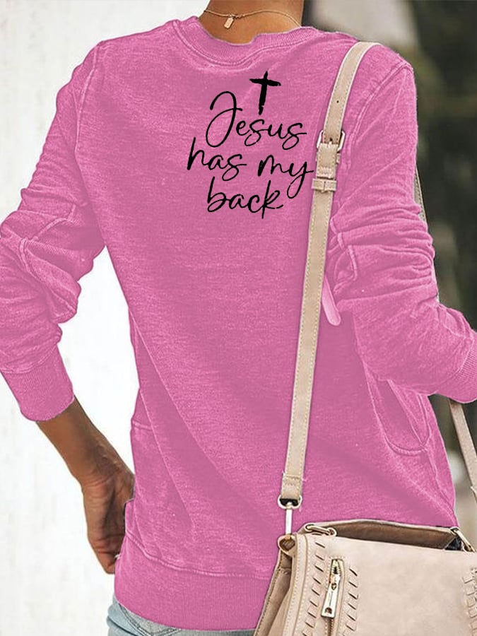Women's Love Like Jesus Jesus Has My Back Print Sweatshirt