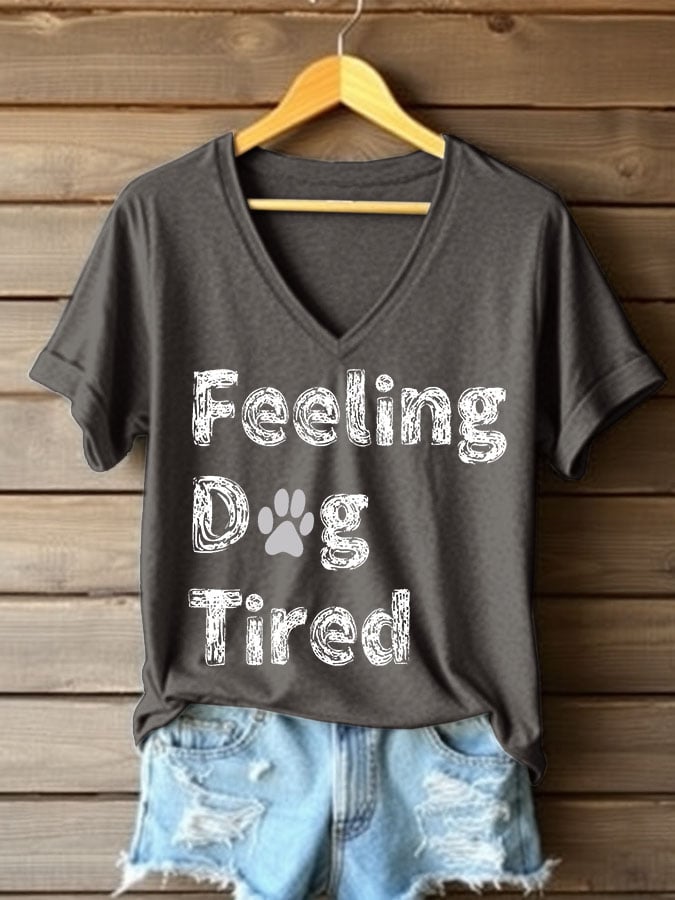 Women's Feeling Dog Tired Printed V Neck T-shirt