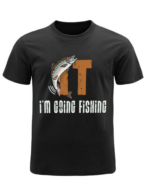 I'm Going Fishing Humor Unisex Classic Cotton Tee