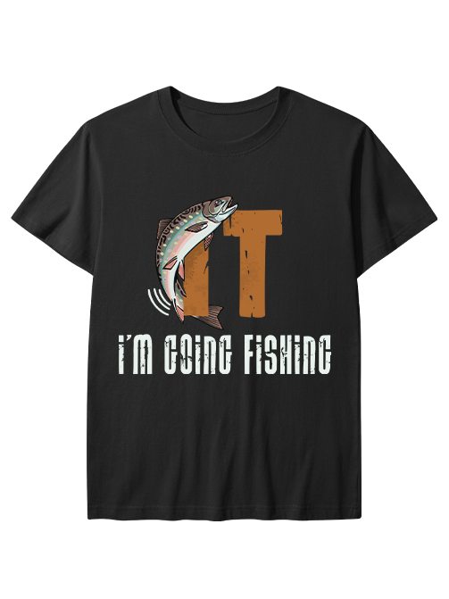 I'm Going Fishing Humor Unisex Classic Cotton Tee