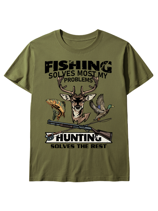 Fishing Solves Most My Problems Hunting Solves The Rest Unisex Classic Cotton Tee