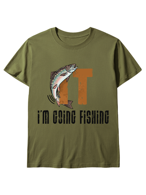 I'm Going Fishing Humor Unisex Classic Cotton Tee
