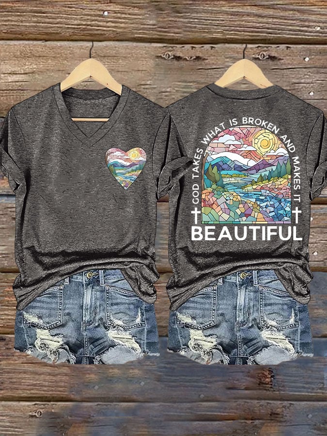 God Takes What is Broken And Makes It BeauTiful Print T-shirt