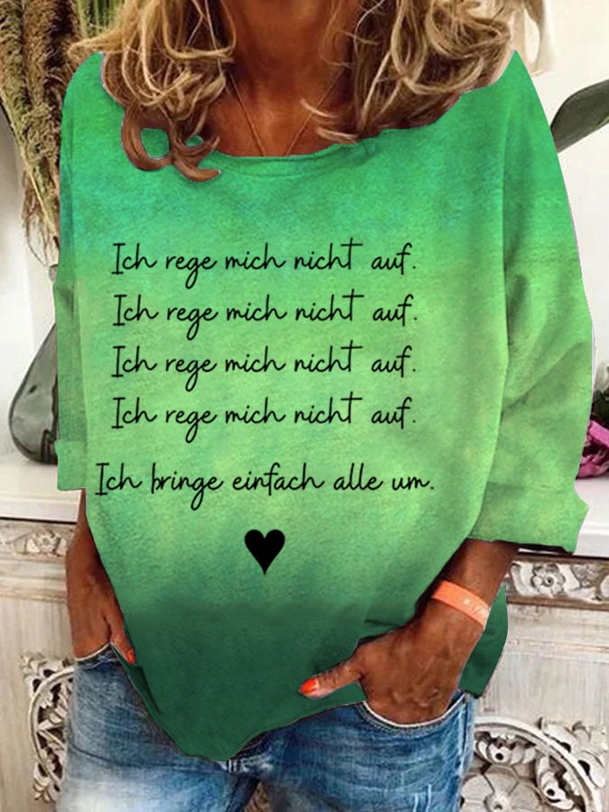 Women's Ich Rege Mich Nicht Auf. Ich Bringe Einfach Alle Um Print Casual Long Sleeve