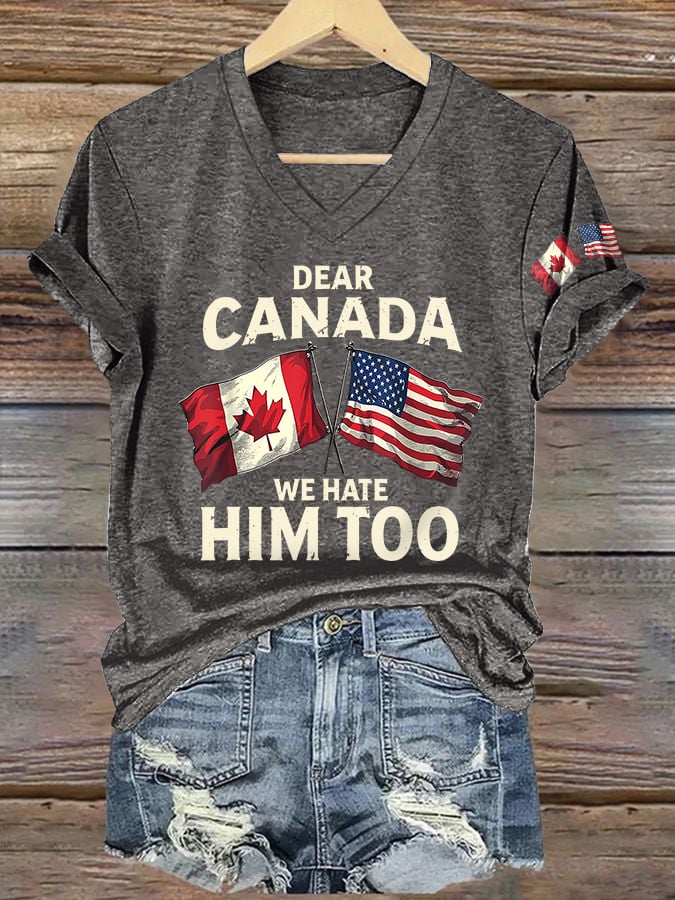 V-Neck Retro Dear Canada We Hate Him Too Print T-Shirt
