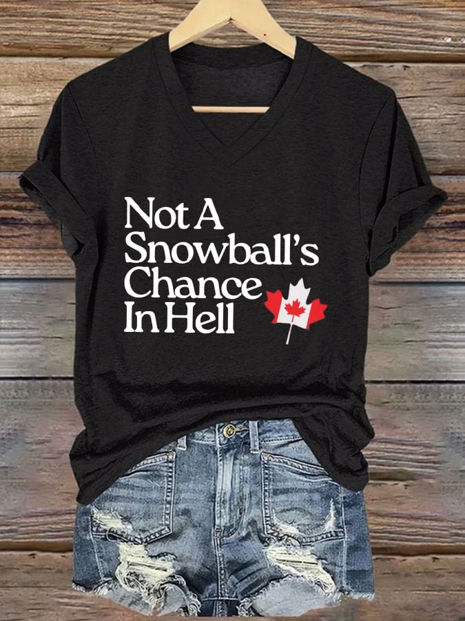 Women's Not A Snowball's Chance in Hell  Print T-shirt