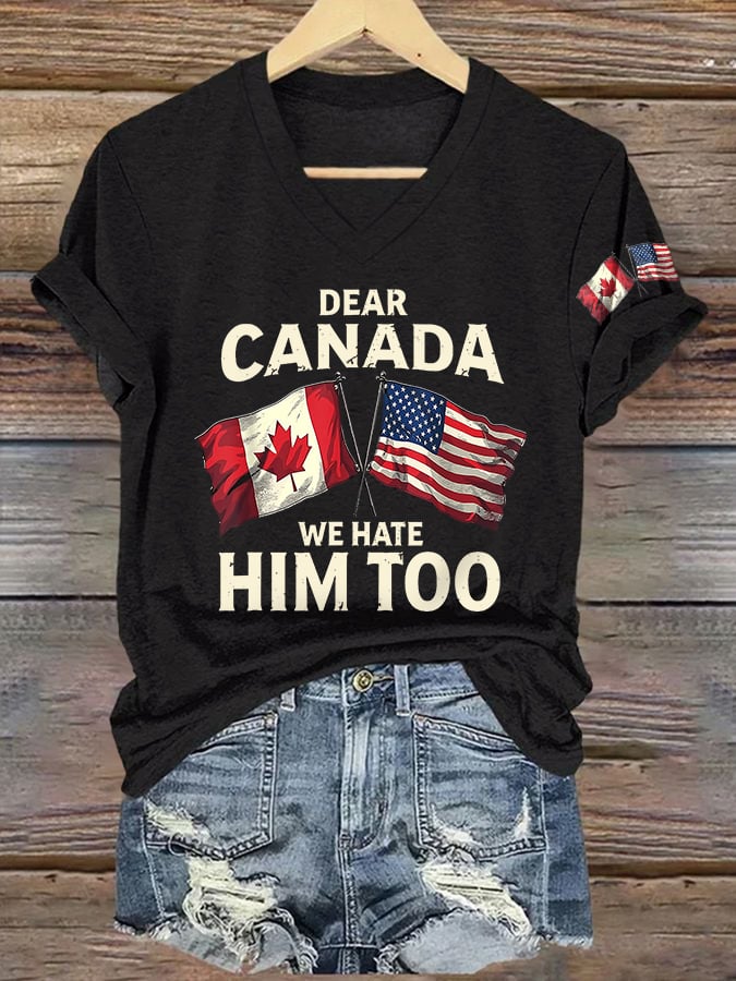 V-Neck Retro Dear Canada We Hate Him Too Print T-Shirt