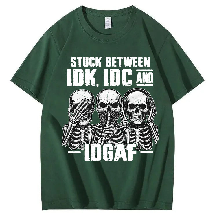 Stuck Between IDK, IDC And IDGAF T-Shirt