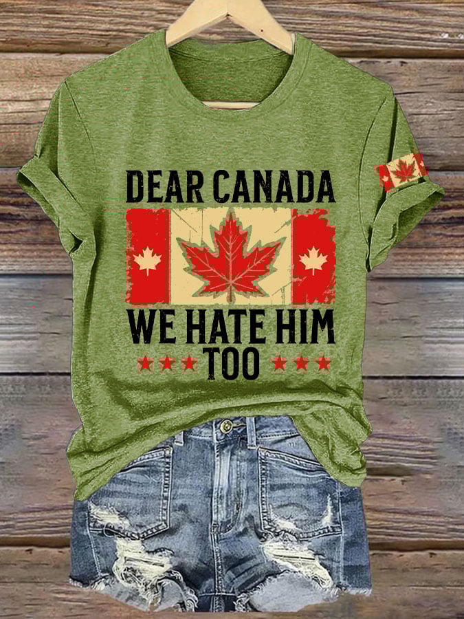 Women's Retro Dear Canada We Hate Him Too Print T-Shirt