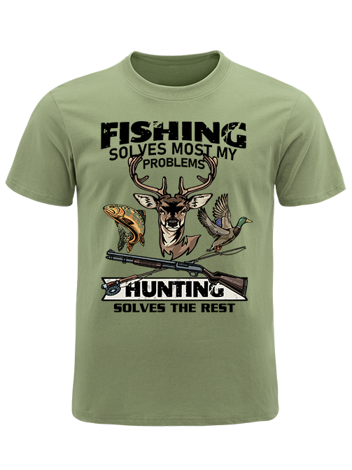 Fishing Solves Most My Problems Hunting Solves The Rest Unisex Classic Cotton Tee