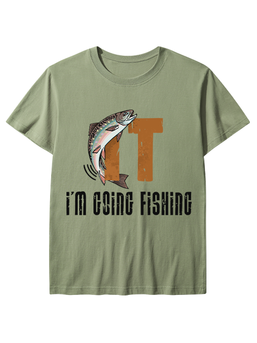I'm Going Fishing Humor Unisex Classic Cotton Tee