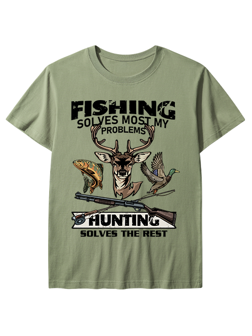 Fishing Solves Most My Problems Hunting Solves The Rest Unisex Classic Cotton Tee