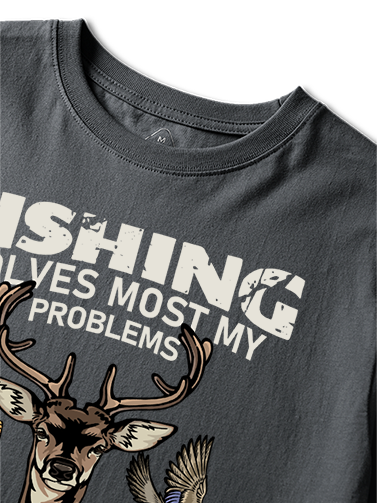 Fishing Solves Most My Problems Hunting Solves The Rest Unisex Classic Cotton Tee
