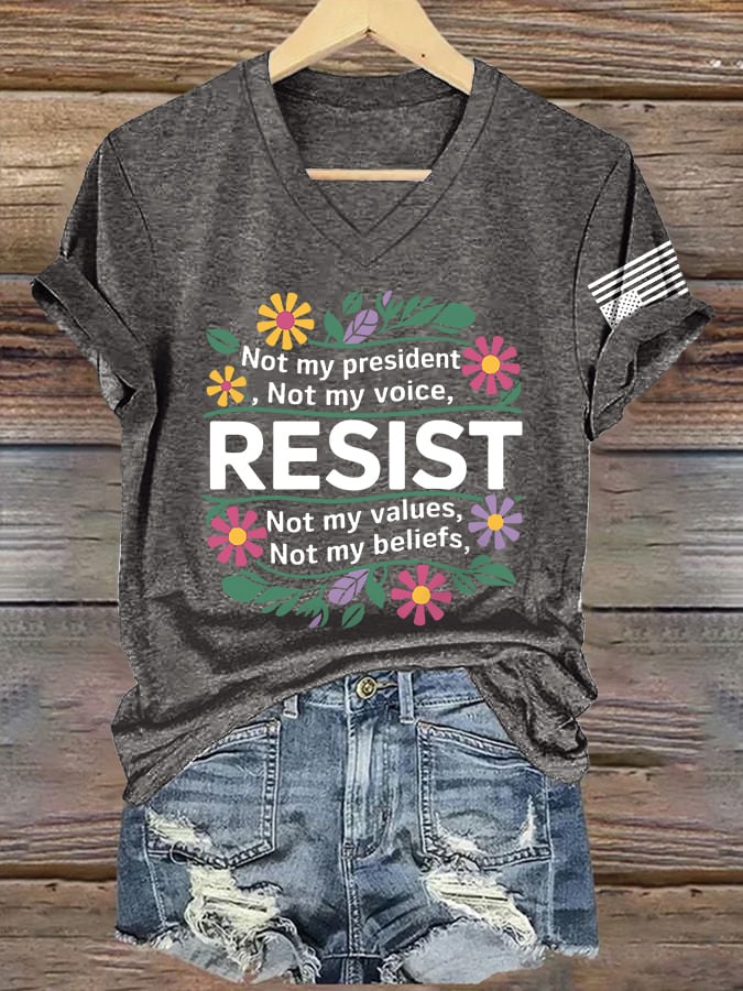 V-Neck Retro Resist Not My President, Not My Voice, Not My Values, Not My Beliefs Print T-Shirt
