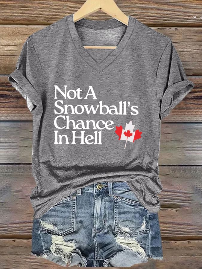Women's Not A Snowball's Chance in Hell  Print T-shirt