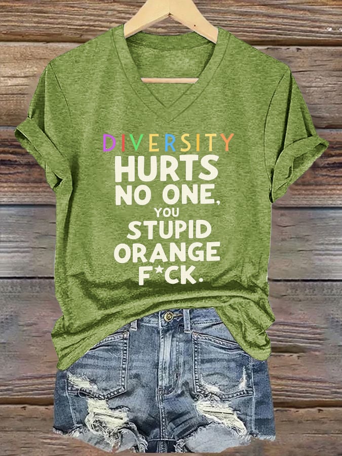 V-neck Retro Diversity Hurts No One You Stupid Orange Fck Print T-Shirt