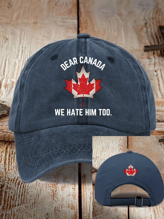 Unisex Dear Canada WE Hate Him Too Printed Baseball Cap