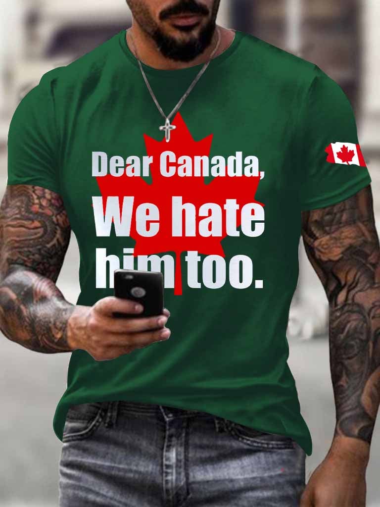 Men'S Retro Dear Canada We Hate Him Too Print T-Shirt
