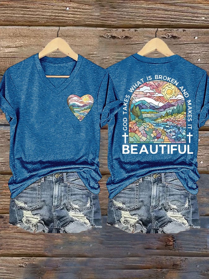 God Takes What is Broken And Makes It BeauTiful Print T-shirt