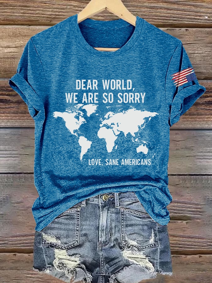 Retro Dear World We Are So Sorry, Love, Sane Americans Print T-Shirt