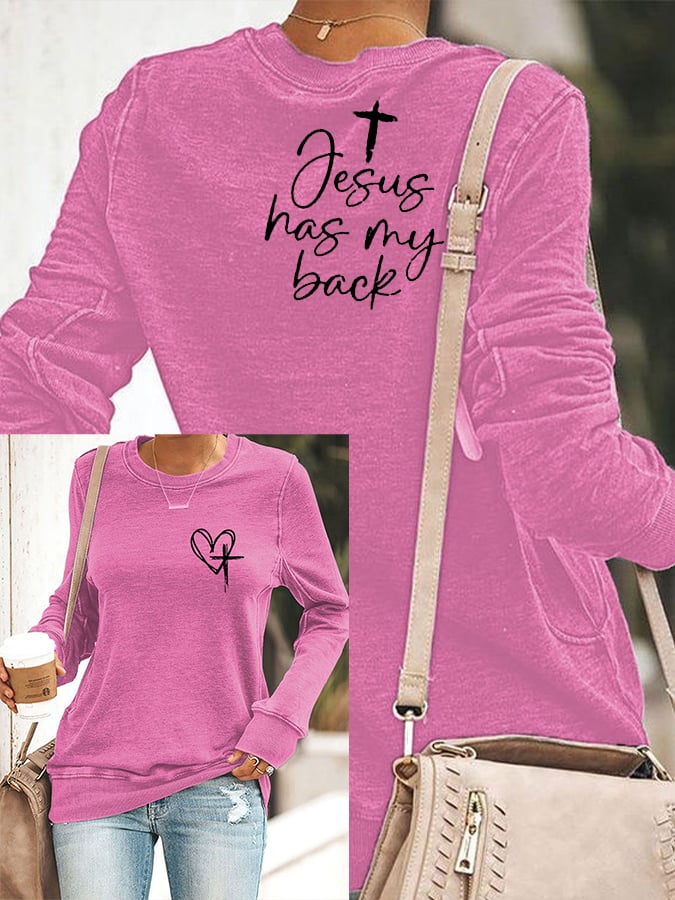 Women's Love Like Jesus Jesus Has My Back Print Sweatshirt
