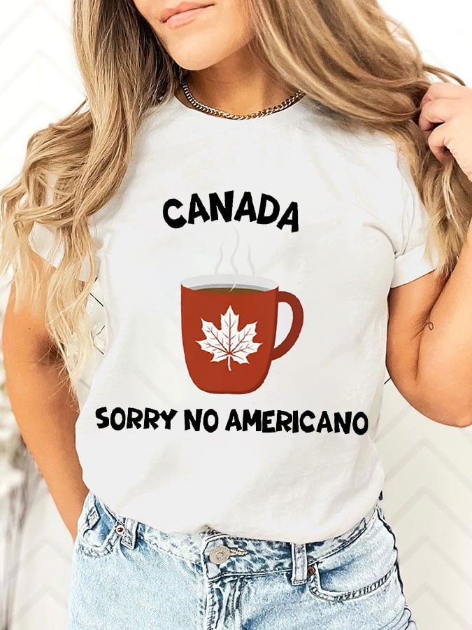 Women's Canada Sorry No Americano Printed Casual T-shirt
